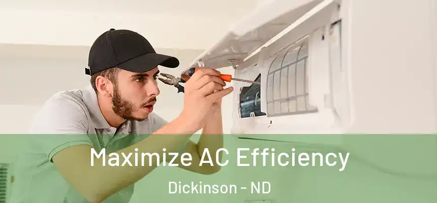  Maximize AC Efficiency Dickinson - ND